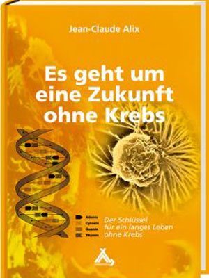 Es geht um eine Zukunft ohne Krebs – Der Schlüssel für ein langes Leben ohne Krebs - PROBIOSA